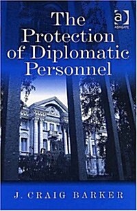 The Protection of Diplomatic Personnel (Hardcover)
