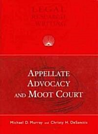 Appellate Advocacy And Moot Court (Paperback, 1st)