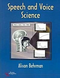 Speech and Voice Science (Paperback, CD-ROM, 1st)