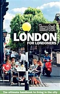 Time Out London for Londoners (Paperback)