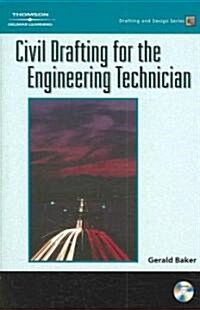 Civil Drafting for the Engineering Technician [With CD-ROM] (Paperback)