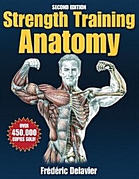 Strength Training Anatomy (Paperback, CD-ROM, 2nd)