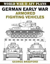 German Early War Armored Fighting Vehicles (Paperback)