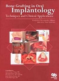 Bone Grafting in Oral Implantology: Techniques and Clinical Applications (Hardcover)