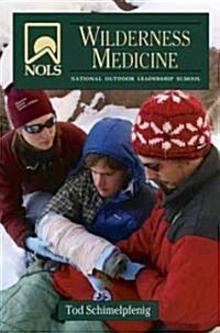 NOLS Wilderness Medicine (Paperback, 1st)