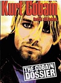 The Cobain Dossier : The Cobain Dossier (Paperback, Revised ed)