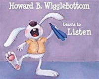 [중고] Howard B. Wigglebottom Learns to Listen (Hardcover, 1st)