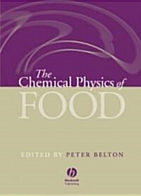 The Chemical Physics of Food (Hardcover)
