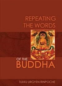 Repeating the Words of the Buddha (Paperback, 2)