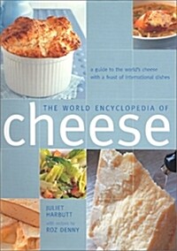 [중고] The World Encyclopedia of Cheese : A Guide to the World‘s Cheese with a Feast of International Dishes (Hardcover)