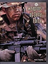 Weapons of Delta Force (Hardcover)