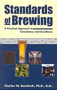 Standards of Brewing: Formulas for Consistency and Excellence (Paperback)