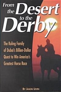 From the Desert to the Derby (Hardcover)