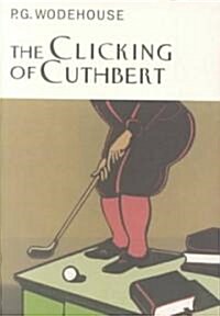 The Clicking of Cuthbert (Hardcover, 1st)