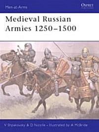 Medieval Russian Armies 1250-1450 (Paperback)