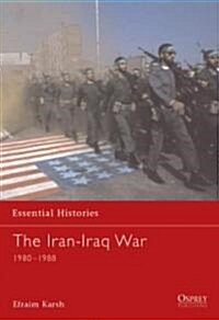 The Iran-Iraq War 1980-1988 (Paperback)