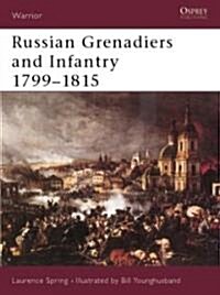 Russian Grenadiers and Infantry 1799-1815 (Paperback)