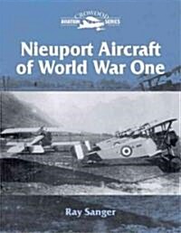 Nieuport Aircraft of World War One (Hardcover)