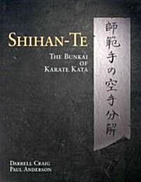 Shihan Te: The Bunkai of Kata (Paperback)