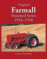 Original Farmall Hundred Series, 1954-1958 (Hardcover)