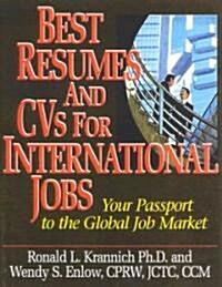 Best Resumes and CVS for International Jobs: Your Passport to the Global Job Market (Paperback)