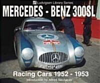 Mercedes-Benz 300sl: Racing Cars 1952-1953 (Paperback)