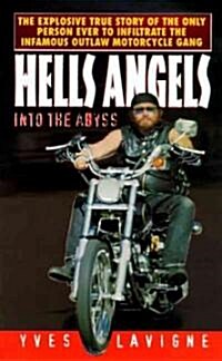 Hells Angels: Into the Abyss (Mass Market Paperback)