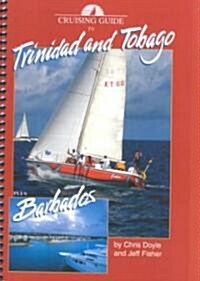 Cruising Guide to Trinidad And Tobago Plus Barbados And Guyana (Paperback, 3rd)
