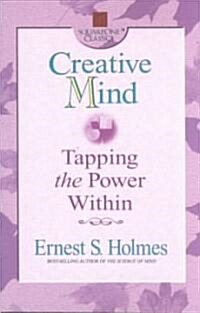 Creative Mind: Tapping the Power Within (Paperback)