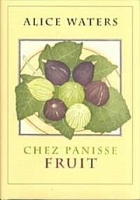 Chez Panisse Fruit (Hardcover)