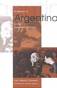 A History of Argentina in the Twentieth Century (Paperback)