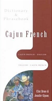 Cajun French-English, English-Cajun French Dictionary & Phrasebook (Paperback)