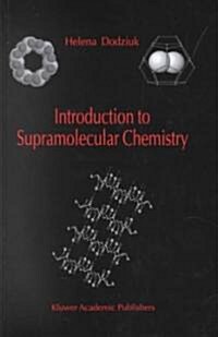 Introduction to Supramolecular Chemistry (Hardcover)