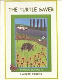 The Turtle Saver (Hardcover)