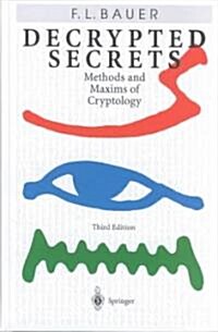 Decrypted Secrets: Methods and Maxims of Cryptology (Hardcover, 3rd, Revised and Upd)