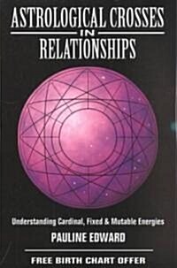Astrological Crosses in Relationships (Paperback)