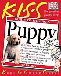 Kiss Guide to Raising a Puppy (Paperback)