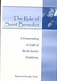 The Rule of Saint Benedict: A Commentary in Light of World Ascetic Traditions (Hardcover)