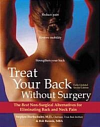 Treat Your Back Without Surgery: The Best Nonsurgical Alternatives for Eliminating Back and Neck Pain (Paperback, 2)