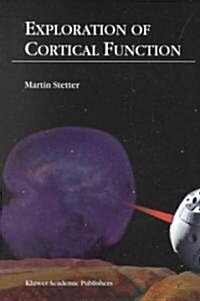 Exploration of Cortical Function: Imaging and Modeling Cortical Population Coding Strategies (Paperback, Softcover Repri)