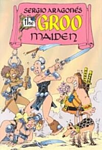 Sergio Aragones Groo Maiden (Paperback)