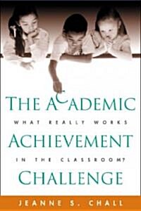 The Academic Achievement Challenge: What Really Works in the Classroom? (Paperback, Revised)