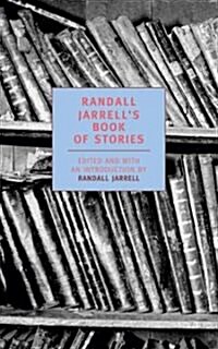 Randall Jarrells Book of Stories: An Anthology (Paperback)