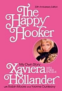 The Happy Hooker: My Own Story (Paperback)