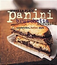 Panini, Bruschetta, Crostini: Sandwiches, Italian Style (Paperback, Revised)