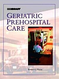 Geriatric Prehospital Care (Paperback)