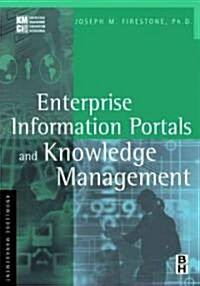Enterprise Information Portals and Knowledge Management (Paperback)