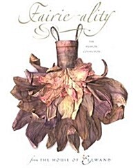 [중고] Fairie-Ality: The Fashion Collection from the House of Ellwand (Hardcover)