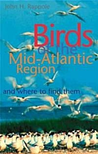 Birds of the Mid-Atlantic Region and Where to Find Them (Paperback)