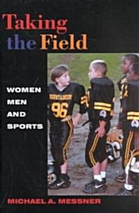 Taking the Field: Women, Men, and Sports (Paperback)